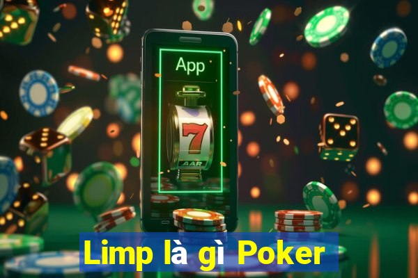 Limp là gì Poker