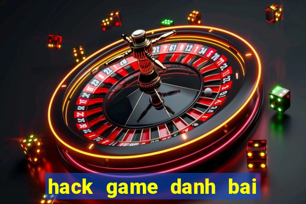 hack game danh bai doi thuong