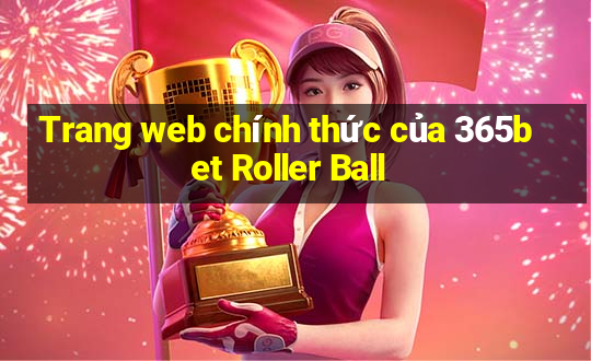 Trang web chính thức của 365bet Roller Ball