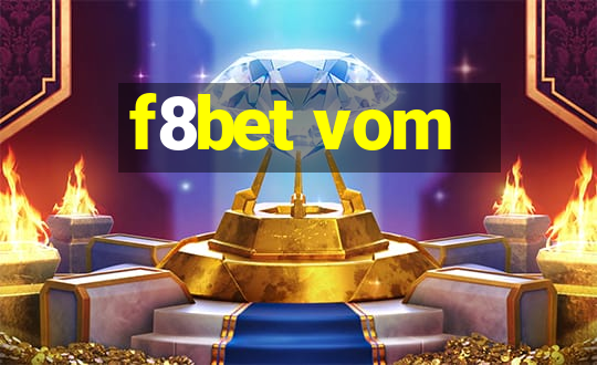 f8bet vom