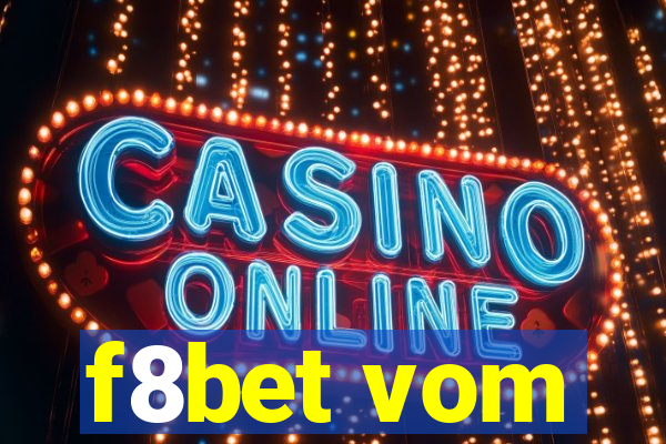 f8bet vom