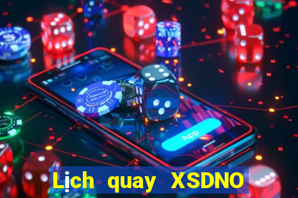 Lịch quay XSDNO Thứ 6