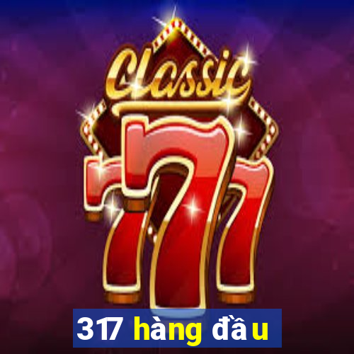 317 hàng đầu