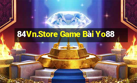 84Vn.Store Game Bài Yo88