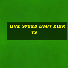 live speed limit alerts