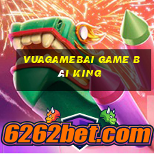 Vuagamebai Game Bài King