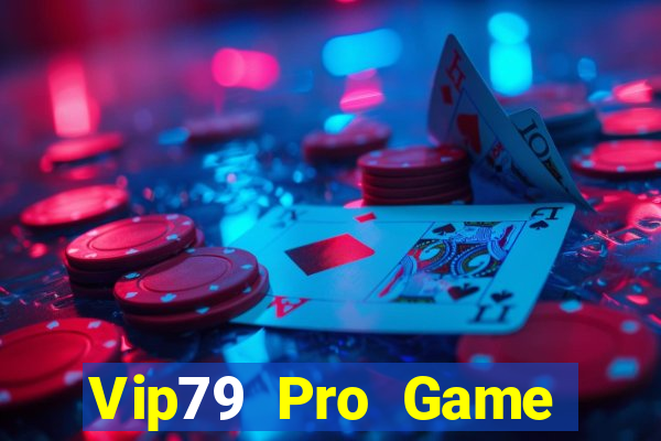 Vip79 Pro Game Bài Online Đổi Thưởng