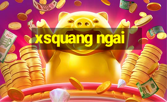 xsquang ngai