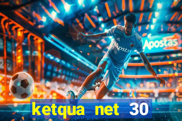 ketqua net 30 ngày gần nhất minh ngọc