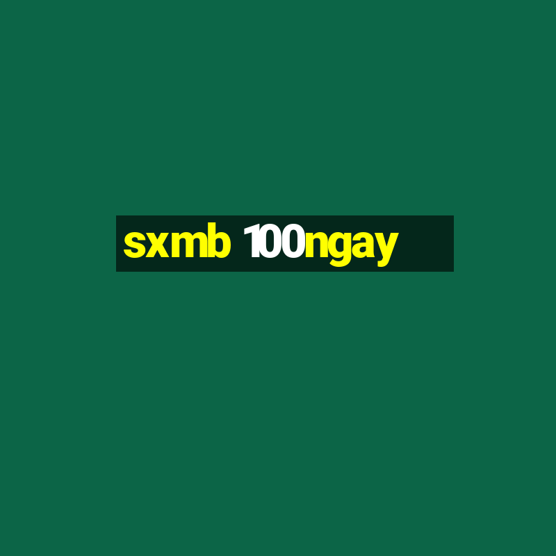 sxmb 100ngay