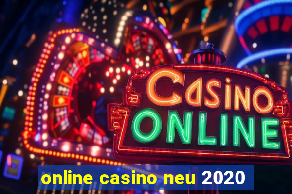 online casino neu 2020