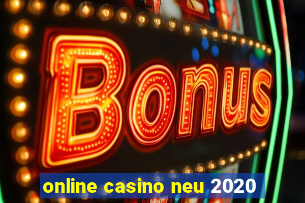 online casino neu 2020