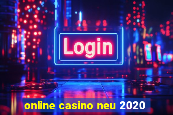 online casino neu 2020