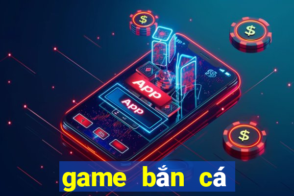 game ban ca giai tri