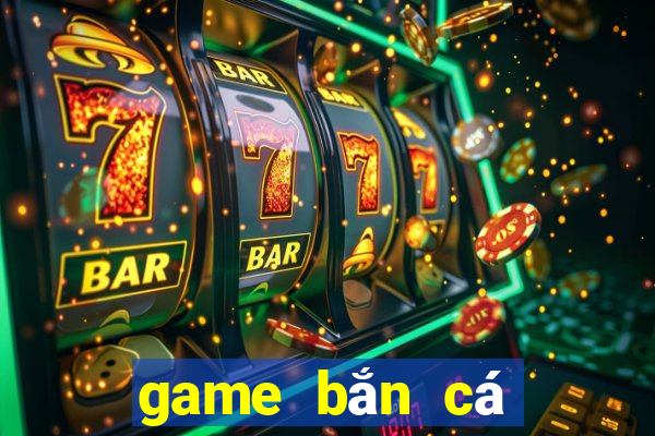 game ban ca giai tri