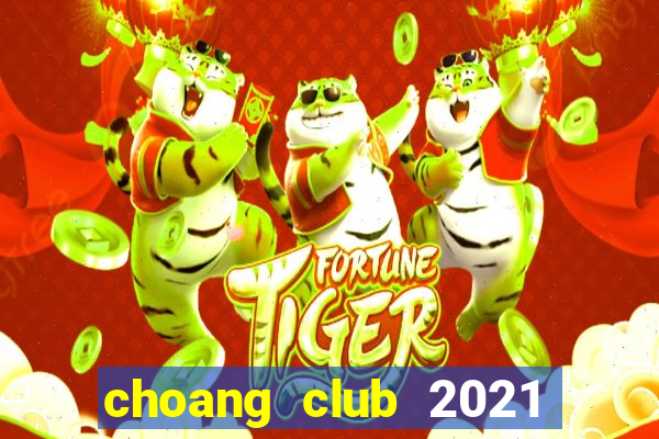 choang club 2021 lyll gaming