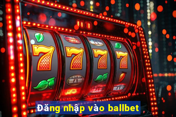 Đăng nhập vào ballbet