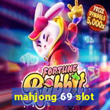 mahjong 69 slot