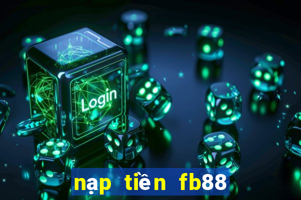 nạp tiền fb88 không thành công