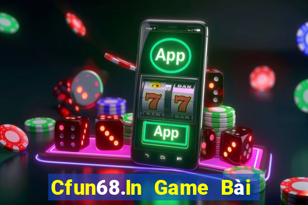 Cfun68.In Game Bài Slot Đổi Thưởng