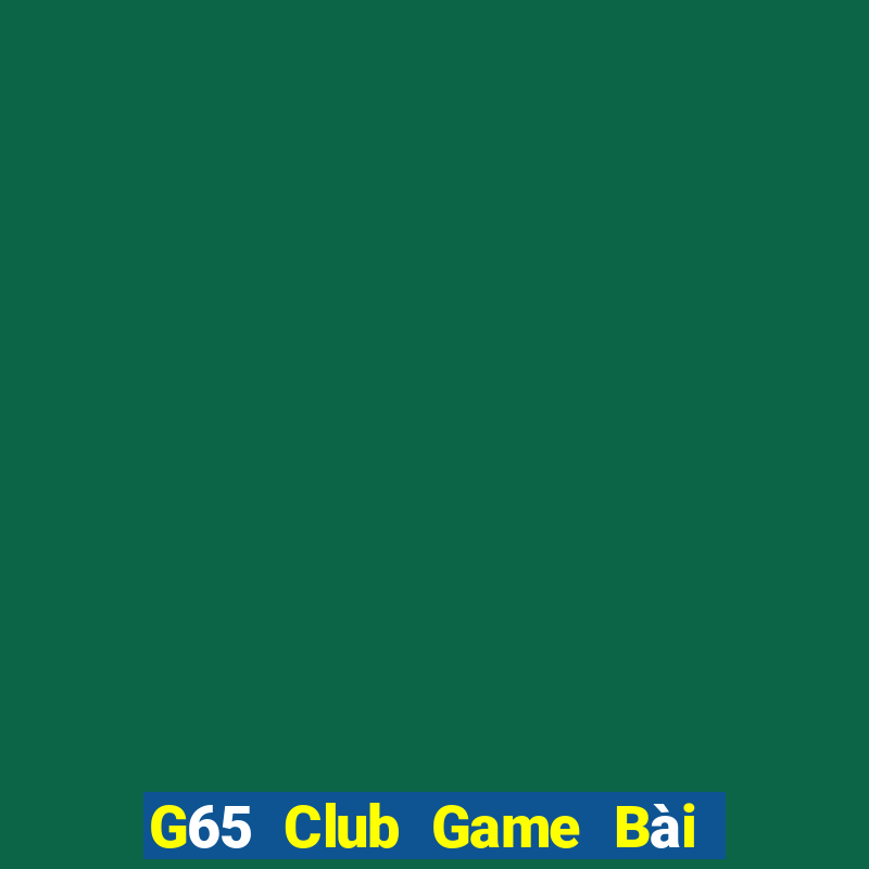 G65 Club Game Bài Hay Nhất Hiện Nay