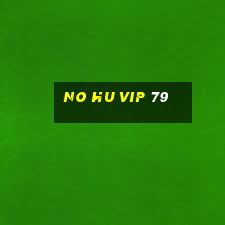 no hu vip 79