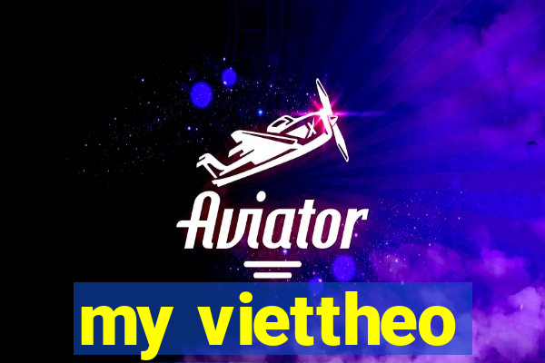 my viettheo