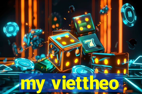 my viettheo