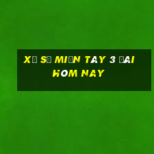 xổ số miền tây 3 đài hôm nay