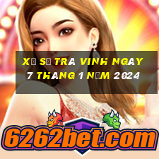 xổ số trà vinh ngày 7 tháng 1 năm 2024