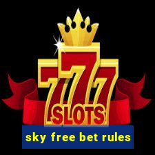 sky free bet rules