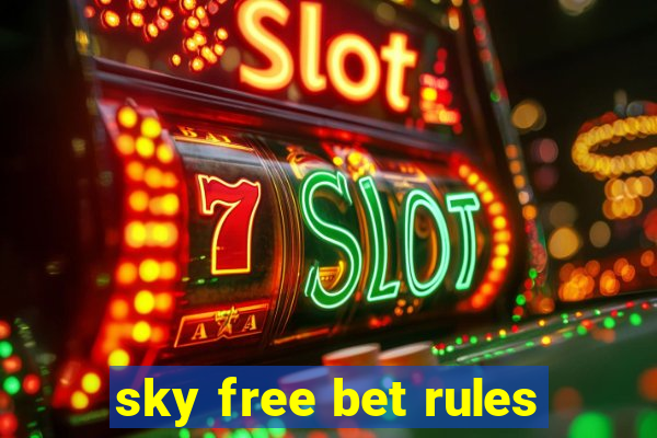 sky free bet rules