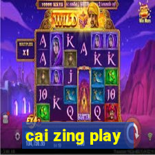 cai zing play