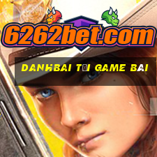 Danhbai Tải Game Bài