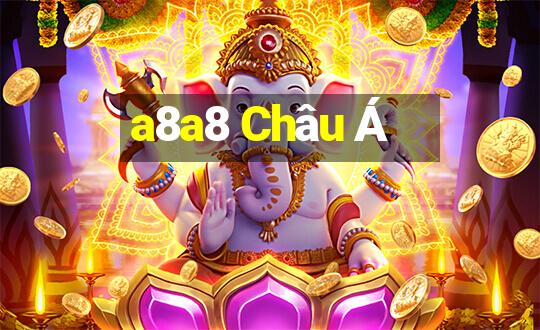 a8a8 Châu Á