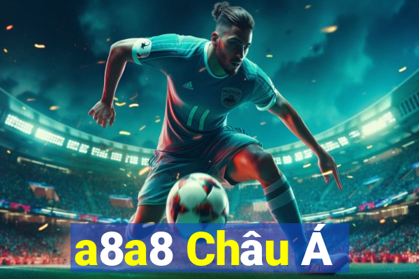 a8a8 Châu Á