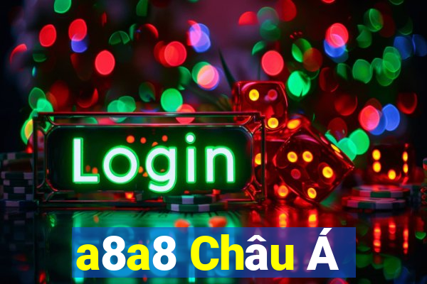 a8a8 Châu Á