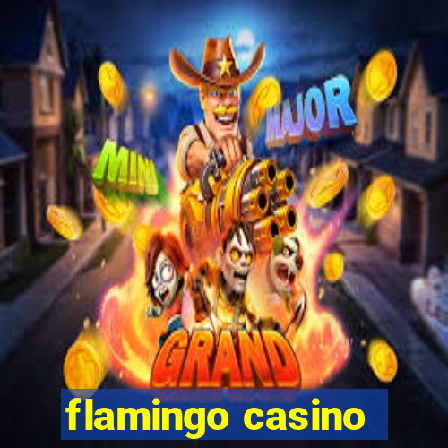 flamingo casino