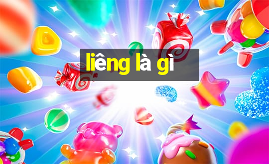 liêng là gì