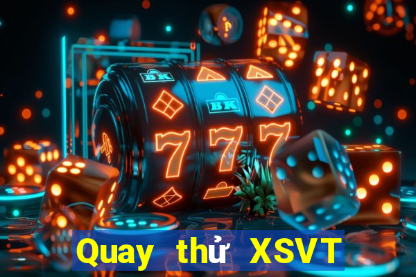 Quay thử XSVT ngày 11