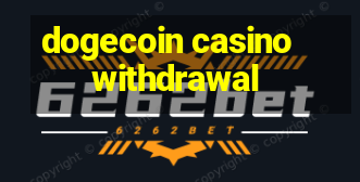 dogecoin casino withdrawal