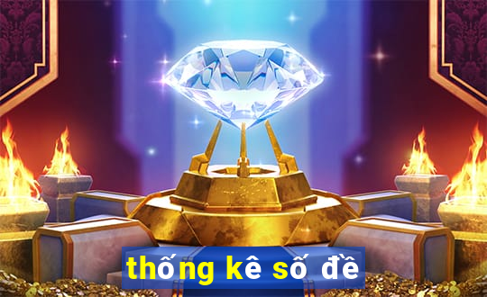 thống kê số đề