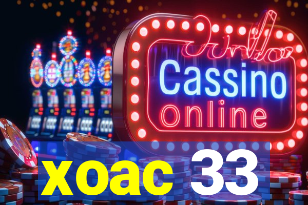 xoac 33