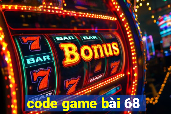 code game bài 68