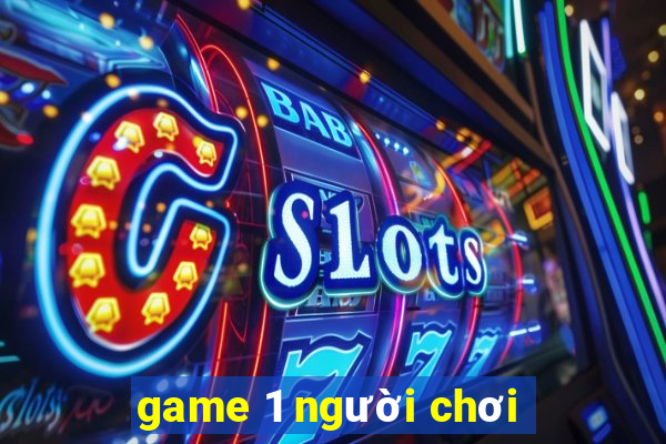 game 1 người chơi