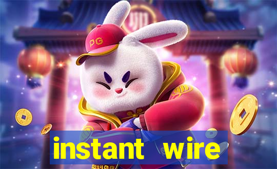 instant wire transfer casino