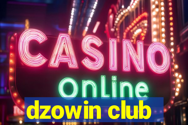 dzowin club