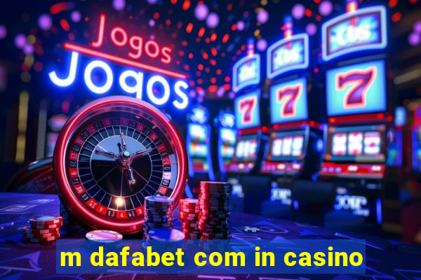 m dafabet com in casino