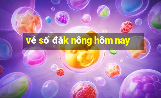 vé số đắk nông hôm nay