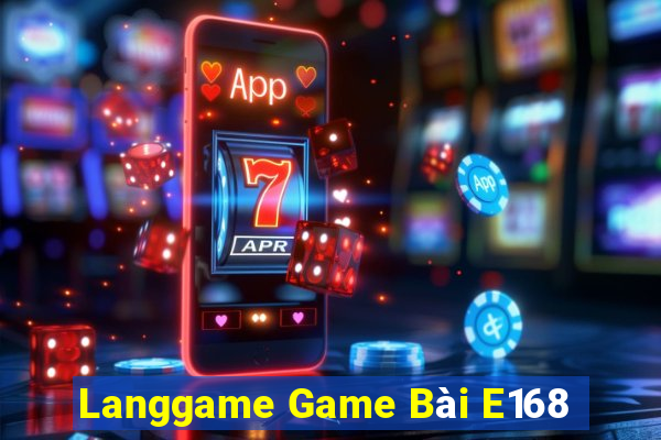 Langgame Game Bài E168